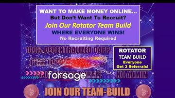 Forsage Team build rotator-no recruitment recruitment required