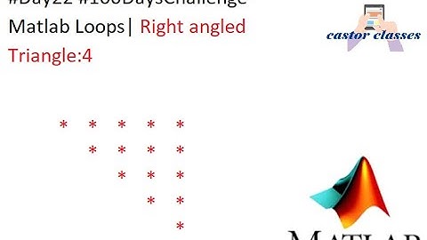 #Day22 #100DaysChallenge- Matlab Loops| Right angled Triangle:4