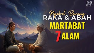 Raka  Abah Mengenal Martabat Tujuh Alam