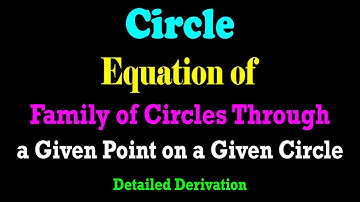 Equation of Family of Circles Touching a Given Circle at a Given Point | JEE | CBSE | ISC