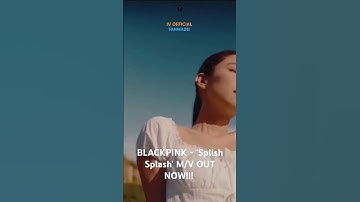 Thumbnail of BLACKPINK - 'Splish Splash' M/V OUT NOW!!!!! #BLACKPINK #JENNIE #JISOO #LISA #ROSÉ #BP #FANMADE #MV