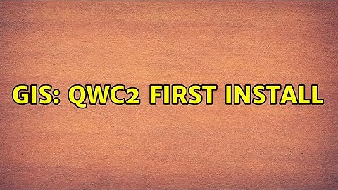 GIS: QWC2 first install