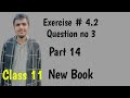 11th Class Chapter no 4 Exercise # 4.2 Question no 3 Part no 14