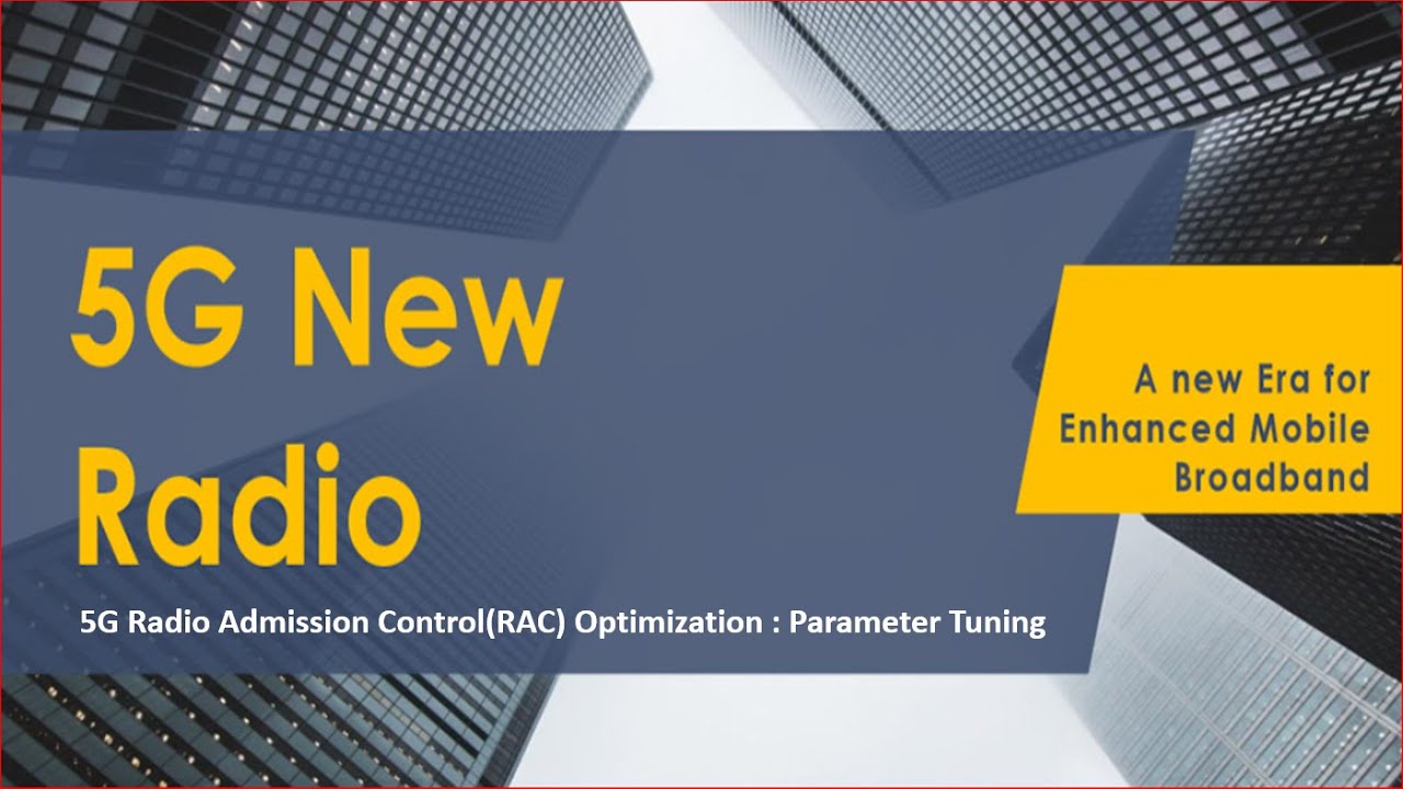 5G Radio Admission Control Failure Optimization Parameter Tuning - YouTube