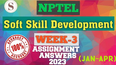 Soft Skill Development || NPTEL week 3 assignment answers 2023 #nptel #softskills #skumaredu