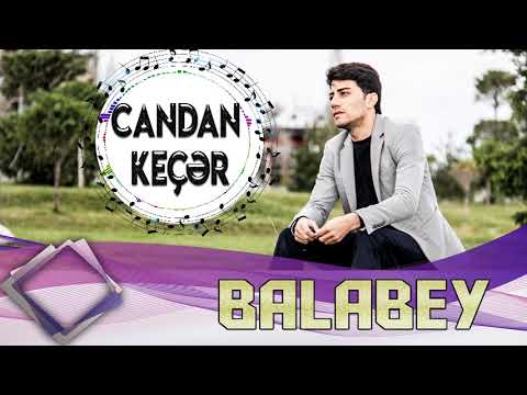 Balabəy Ağayev - Candan Keçər