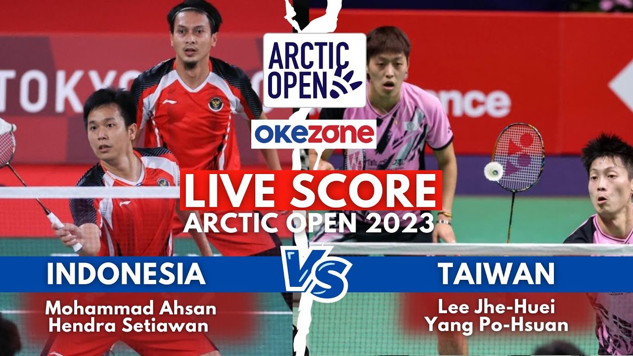 Live Score Arctic Open 2023: Mohammad Ahsan/Hendra Setiawan Vs Lee Jhe ...