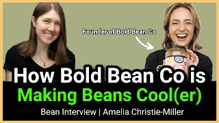 Founding One of the UK’s Coolest Bean Companies, Writing a Cookbook, and Other Bold Bean Adventures