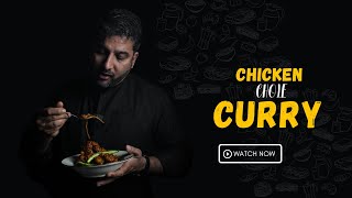 CHICKEN CHOLE CURRY