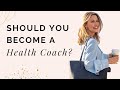 Should you become a health coach