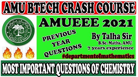 AMU B.TECH CRASH COURSE || AMUEEE 2021 || MOST IMPORTANT QUESTIONS OF CHEMISTRY