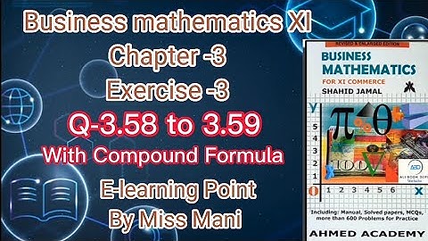 Business mathematics XI Chapter-3 Q-3.58 to 3.59 Solved Questions Sindh board E-learning Point Mani