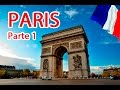 Paris - Parte 1 (Río Sena, Arco del Triunfo y Campos Eliseos)