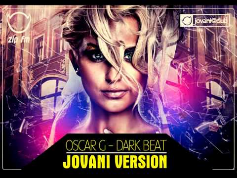 Oscar G - Dark Beat (Jovani Radio Version) - YouTube