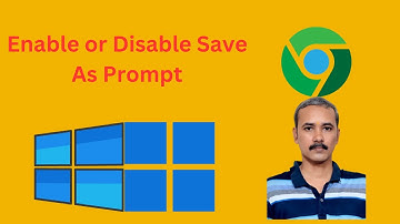 How to Enable or Disable Save As Prompt in Google Chrome on Windows 11 or 10 | GearUpWindows