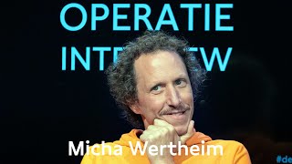 Operatie Interview | Micha Wertheim