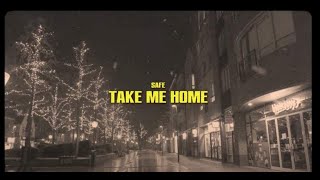 SAFE - Take Me Home (Official Lyric Video)