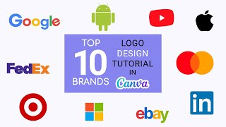 Create Top 10 Iconic Brand Logos Using Canva | Google, Apple, YouTube & More
