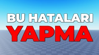 YENİ Roblox Geliştiricilerinin Yaptığı HATALAR