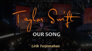 Taylor Swift - Our Song (Lyric Video) (Lirik Terjemahan)