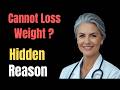 Top 5 Hidden Reasons You Can't Lose Weight   It's not diet and exercise