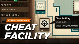 Cheat Facility (Mod Menu) - State of Decay 2 Cheat Building