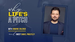 Daniel Priestley: From Garage Sales to Global Influence  Mastering the Art of Pitching | Ep3