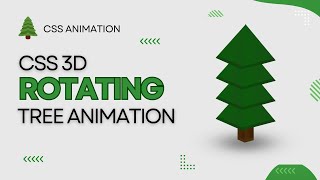 How to Create a 3D Rotating Tree Animation using Only HTML & CSS | Step by Step CSS 3D Tutorial 🌲