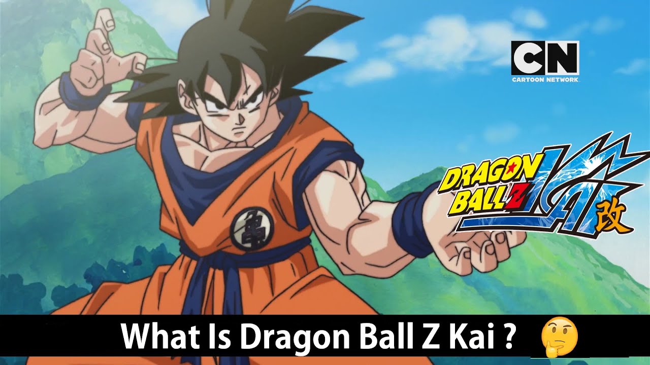 What Is Dragon Ball Z Kai ? | Cartoon Network India - YouTube