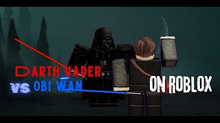 Obi wan vs  Darth vader (obi wan kenobi series) on roblox