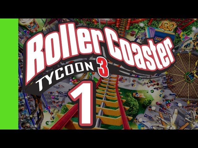 Let's Play Rollercoaster Tycoon 3 - Part 1