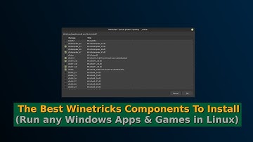 The Best Winetricks Components to Install (Run any Windows Apps & Games in Linux)