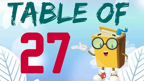 Learn Table of 27 | Learn Table of 27 with fun | Multiplication Table of 27 | Table of Twenty Seven