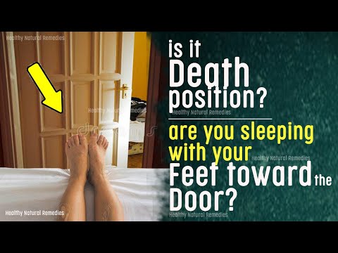 Video: Why You Can't Sleep With Your Feet To The Door