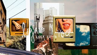 Anna Ratto | Ligado A Você (Clipe)