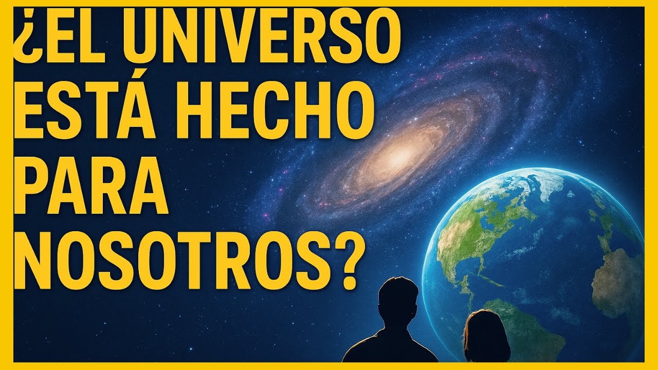 🌌 EL PRINCIPIO ANTRÓPICO: ¿Por qué el Universo parece hecho para nosotros? 😱✨