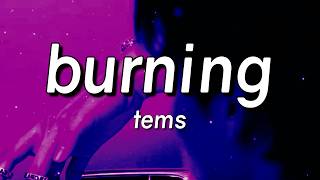 Tems - Burning (Lyrics)