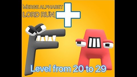 Play Game Merge Alphabet Lord run. Level from 20 to 29