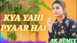Mix–Kya Yahi Pyaar Hai Dj Remix|Hard Bass|Dj Remix Hindi Song #olddjsong