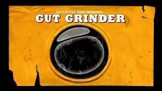 Gut Grinder title card – Adventure time