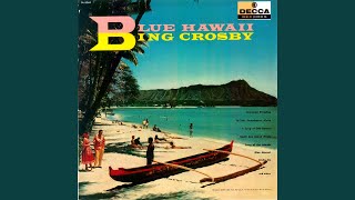 Video thumbnail of "Bing Crosby - Blue Hawaii"