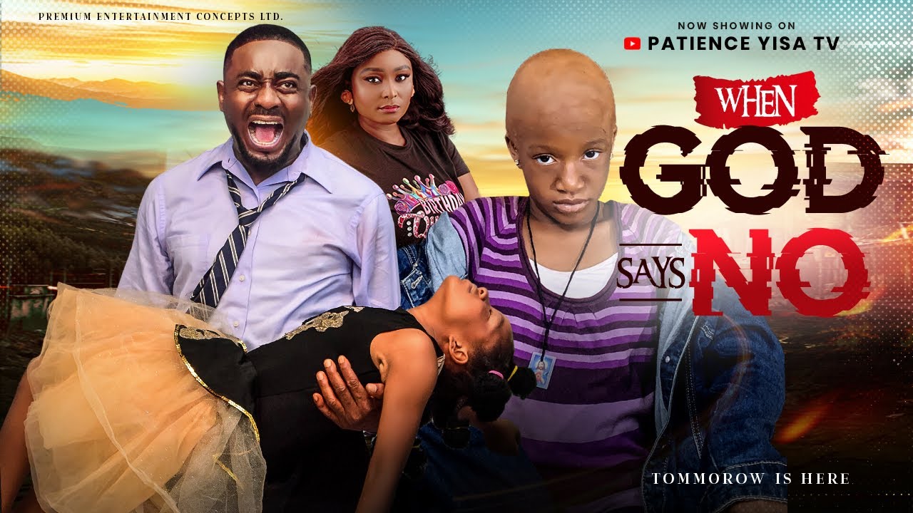 WHEN GOD SAYS NO – EMEKA IKE, CHIMAMANDA AUGUSTINE, PATIENCE YISA latest 2026 Nigerian movie