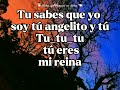 Chino & Nacho - Tu Angelito (Letra)