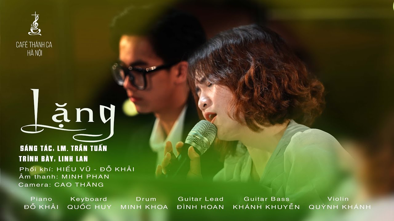 LẶNG || Sáng tác: Lm. Trần Tuấn - Ca sĩ:  Linh Lan || Cafe Thánh Ca Hà Nội