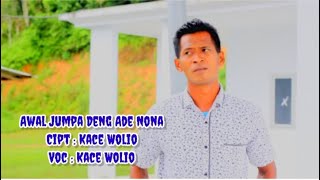 Kace Wolio - Awal Jumpa Deng Ade Nona || Lagu Joget Ambon Terbaru 2022 ||  video Music