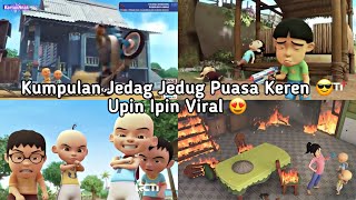 Download Lagu KUMPULAN JEDAG JEDUG UPIN IPIN PALING VIRAL SPESIAL PUASA KEREN 🔥 MP3