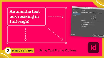 Auto-Sizing Text Frames in InDesign | Adobe 2 Minute Tip