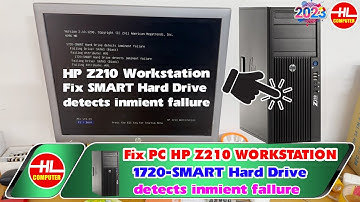 How to fix 1720 - SMART Hard Drive detects inmient fallure HP Z210 Workstation | Vi Tính Huỳnh Lâm