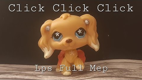 Lps Full Mep - Click Click Click
