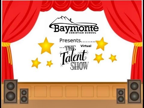 ⭐️BAYMONTE CHRISTIAN SCHOOL 2020 VIRTUAL TALENT SHOW⭐️